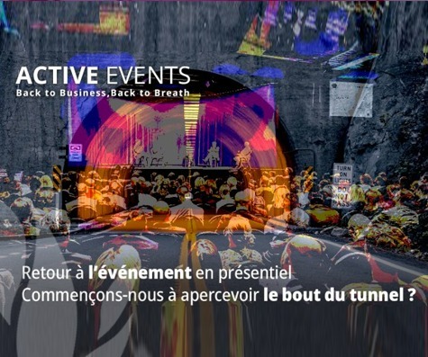Retour à l’événement en présentiel : commençons-nous à apercevoir le bout du tunnel ?